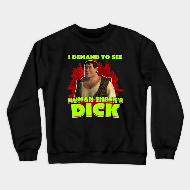 I Demand What I Need Most Crewneck Sweatshirt by Bob Rose